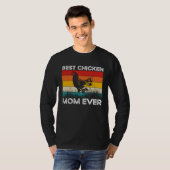 Best Chicken Mom Ever Chicken Owner Chicken Mama T-shirt (Voorkant volledig)