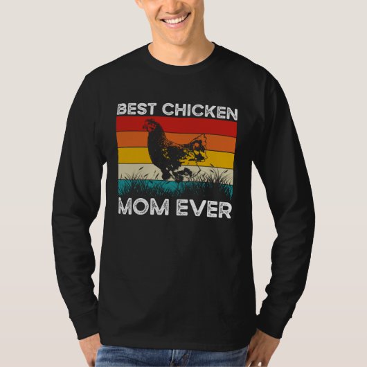 Best Chicken Mom Ever Chicken Owner Chicken Mama T-shirt (Voorkant)