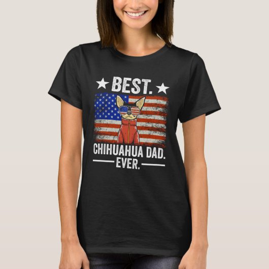 Best Chihuahua Dad Ever Chihuahua Dad T-shirt (Voorkant)