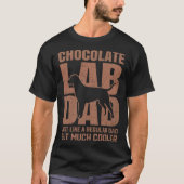 Best Chocolate Lab Dad Dog  Brown Labrador Retriev T-shirt (Voorkant)