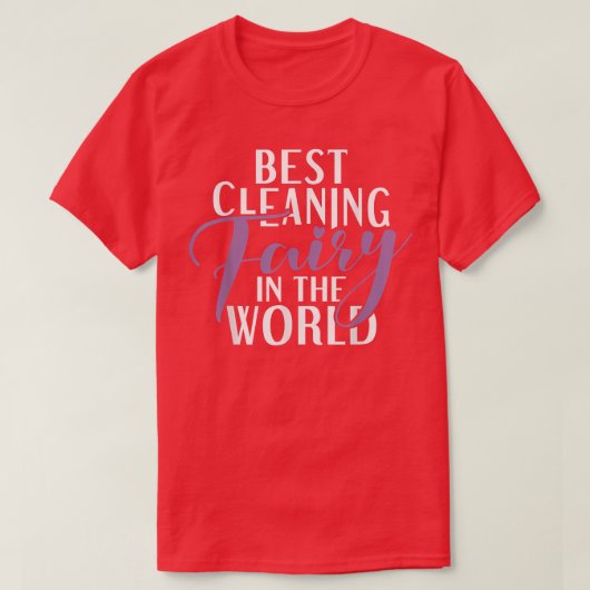 Best Cleaning Fairy in the World Janitor Custodian T-shirt (Design voorkant)