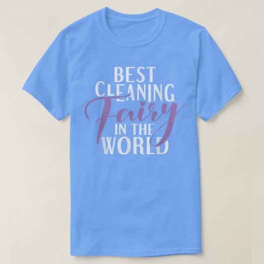 Best Cleaning Fairy in the World Janitor Custodian T-shirt (Design voorkant)