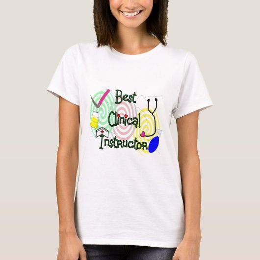 Best Clinical Instructor Nursing Gifts T-shirt (Voorkant)