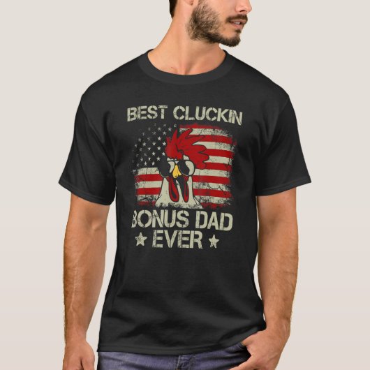 Best Cluckin Bonus Dad Ever Chicken American Flag T-shirt (Voorkant)