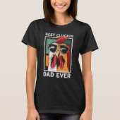 Best Cluckin Dad Ever Chicken Pap Best Pap Best Be T-shirt (Voorkant)