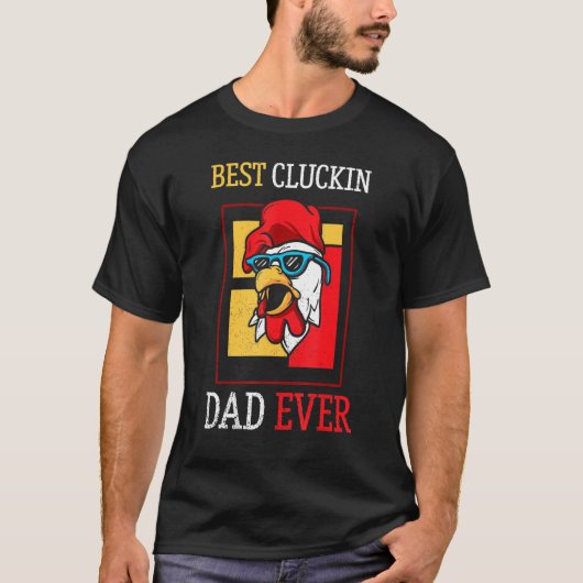 Best Cluckin Dad Oover Chicken Dad Best Fathers Da T-shirt (Voorkant)