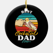 Best Cockatiel Pap Ever Bird Cockatiel Parrot Keramisch Ornament (Achterkant)