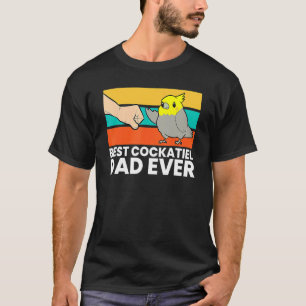 Best Cockatiel Pap Ever Bird Cockatiel Parrot T-shirt