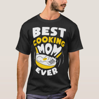 Best Cooking mam ooit Moeder Cook mamma Mothe T-shirt
