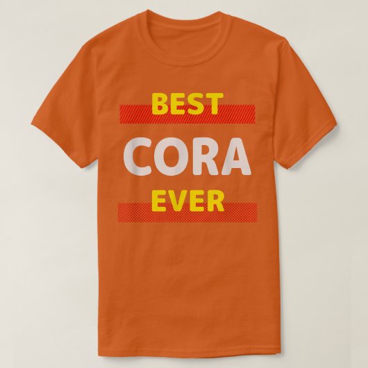 Best Cora Ever Friends Name Buddy Nickname Persona T-shirt (Design voorkant)