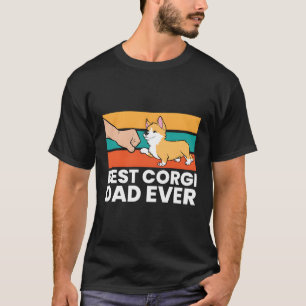 Best Corgi Dad Ever Love Corgi Dogs Funny Corgis T-shirt