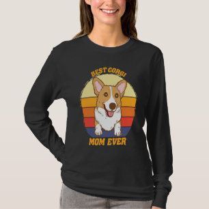 Best Corgi Mam Ever Corgi Crazy Dog Owner T-shirt