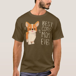 Best Corgi Mam Ever, Corgi Mama, Dog Mam, Corgi Pu T-shirt