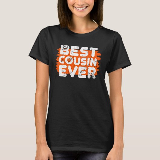 Best Cousin Ever T-shirt (Voorkant)