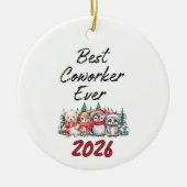 Best Coworker Ever  Keramisch Ornament (Voorkant)