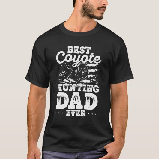 Best Coyote Hunting Dad Ever Coyote Trapping Coyot T-shirt (Voorkant)