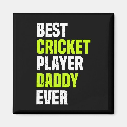 Best Cricket Player Daddy Ever - Cricketing Daddy  Magneet (Voorkant)