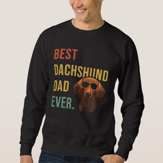Best Dachshund Dad Ever Daddy Dog  Fathers Day Trui (Voorkant)