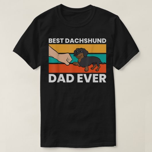 Best Dachshund Dad Ever T-Shirt (Design voorkant)