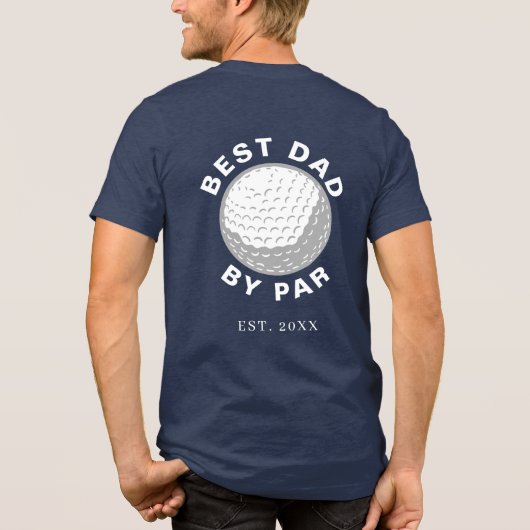 Best Dad By Par Cute Golf Lover and Year Custom Tri-Blend Shirt (Achterkant)