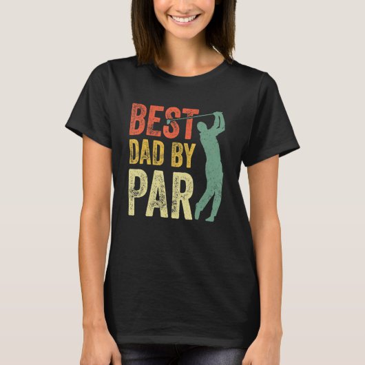 Best Dad By Par Daddy Gift Golf  Golfer Father s D T-shirt (Voorkant)
