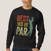 Best Dad By Par Daddy Gift Golf  Golfer Father s D Trui (Voorkant)
