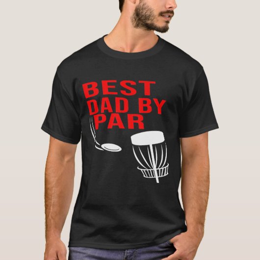 Best Dad By Par  Disc Golf   Men Him T-shirt (Voorkant)