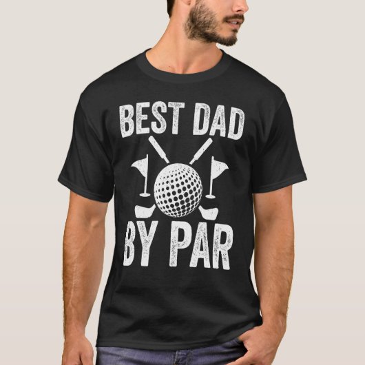 Best Dad By Par Father s Day Golf  Golfer Daddy T-shirt (Voorkant)