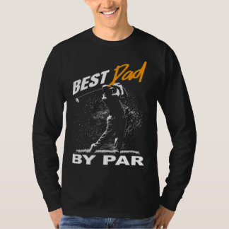 best dad by par  fathers day golf t-shirt