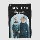 Best Dad By Par Fotosjabloon Custom Arch Golfhanddoek (Voorkant)