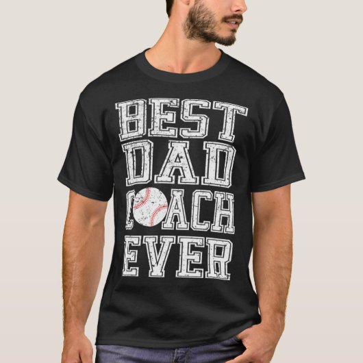 Best Dad Coach Ever Baseball Father s Day T-shirt (Voorkant)