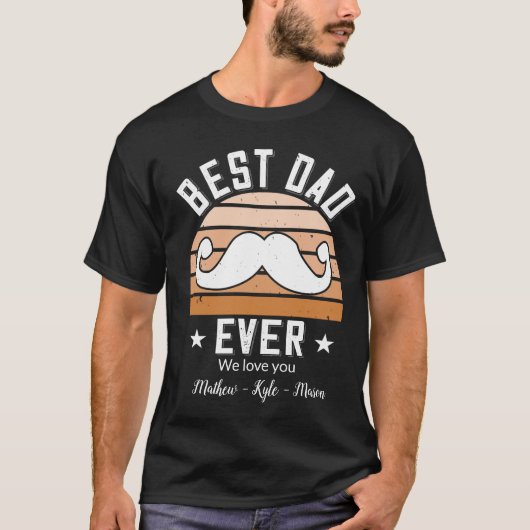 Best Dad Ever aangepaste namen Vaderdag T-shirt (Voorkant)