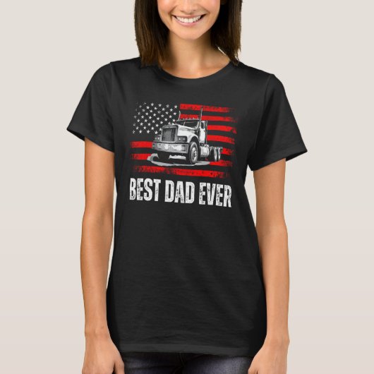 Best Dad Ever American Flag Best Trucker Dad Fathe T-shirt (Voorkant)