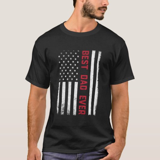 Best Dad Ever American Flag Us 4Th Of July Father' T-shirt (Voorkant)