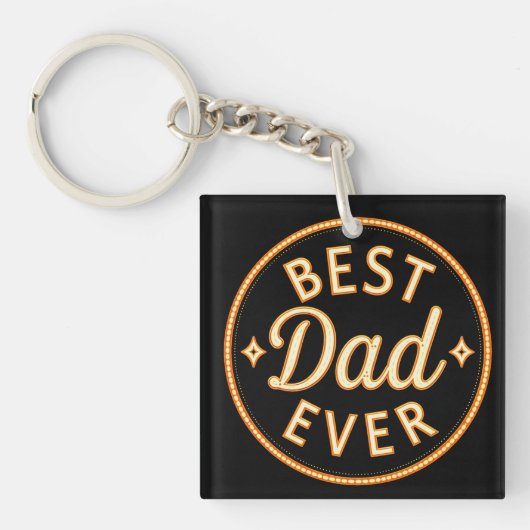 Best Dad Ever  – Bold, Proud & Stylish Sleutelhanger (voorkant)