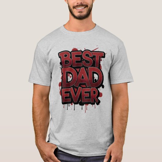 Best Dad Ever Bold Red Graffiti Street Art Design T-shirt (Voorkant)