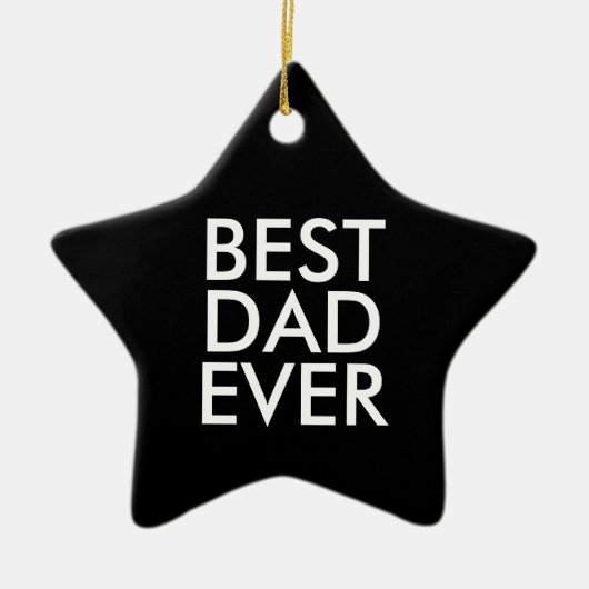 Best dad ever | Christmas gift idea Keramisch Ornament (Voorkant)