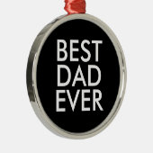 Best dad ever | Christmas gift idea Metalen Ornament (Rechts)