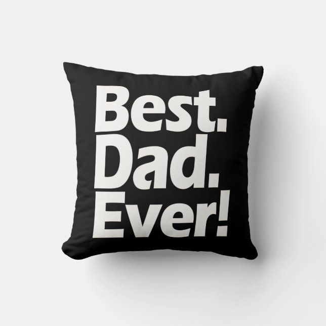 Best Dad Ever Exclamation Black/White Vaderdag Kussen (Voorkant)