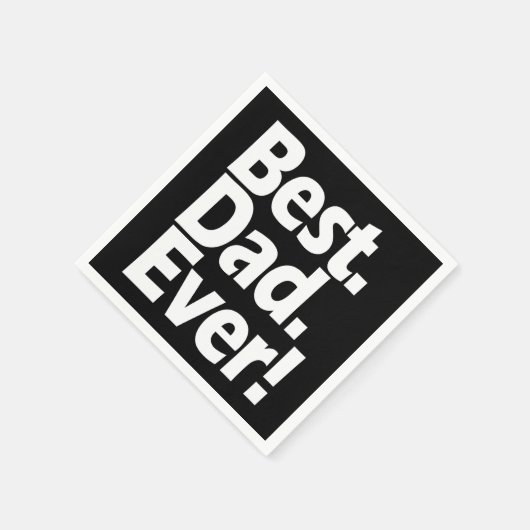 Best Dad Ever Exclamation Black/White Vaderdag Servet (Hoek)