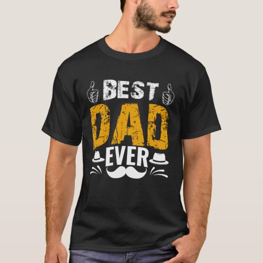 Best Dad Ever   Father´s Day Daddy Men Dad T-shirt (Voorkant)