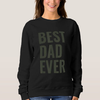 Best Dad Ever Father s Day Military Style Fathers  Trui