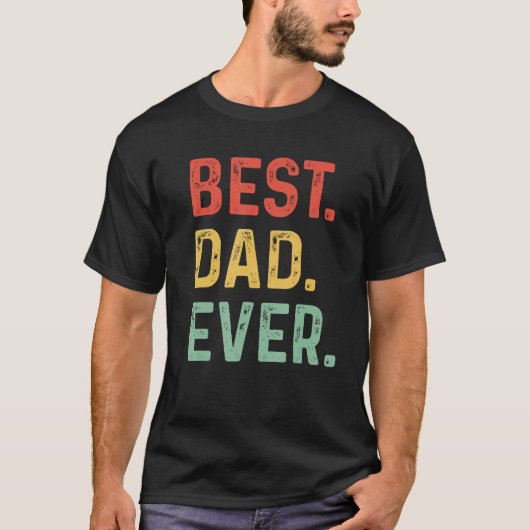 Best Dad Ever Fathers Day T-shirt (Voorkant)
