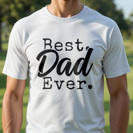 Best Dad Ever Father's Day White T-shirt