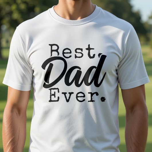 Best Dad Ever Father's Day White T-shirt