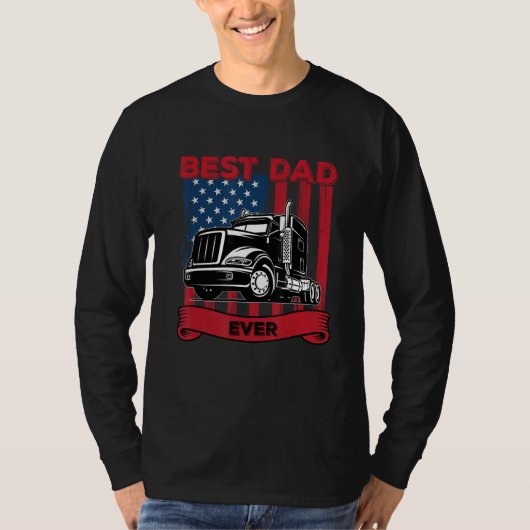Best Dad Ever Flag truck dad trucker dad best truc T-shirt (Voorkant)
