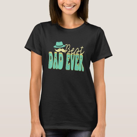 Best Dad Ever Groovy Father s Day Husband Sons Dau T-shirt (Voorkant)