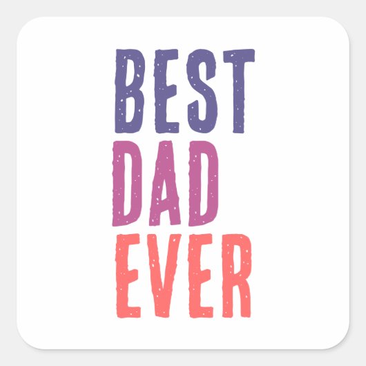 Best Dad Ever Minimalist Cool Professional Vierkante Sticker (Voorkant)