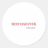 Best Dad Ever Personalized Round Sticker (Voorkant)