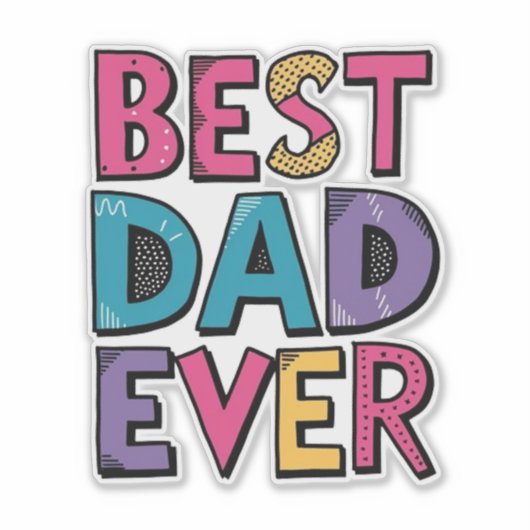 Best Dad Ever  Sticker (Voorkant)